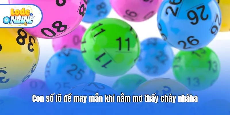 Con số lô đề may mắn khi nằm mơ thấy cháy nhà