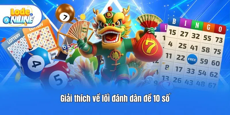 Giải thích về lối đánh dàn đề 10 số