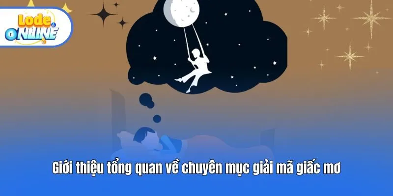 Giới thiệu tổng quan về chuyên mục giải mã giấc mơ